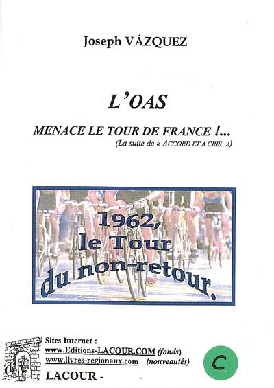 1962, le Tour du non-retour : l'OAS menace le Tour de France !...