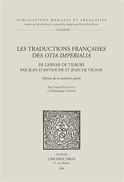 Les traductions françaises des Otia imperiala de Gervais de Tilbury par Jean d'Antioche et Jean de Vignay : édition de la troisième partie