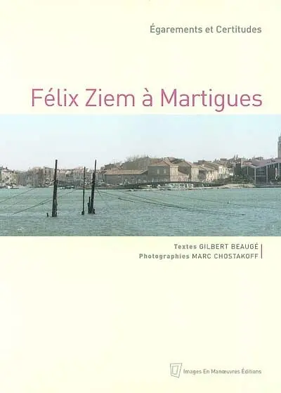 Félix Ziem à Martigues : égarements et certitudes