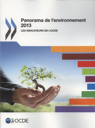 Panorama de l'environnement 2013 : les indicateurs de l'OCDE