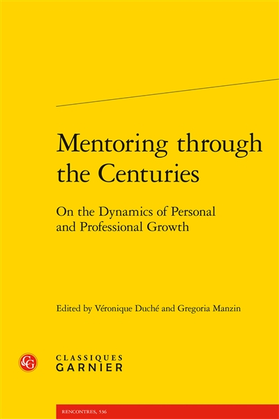 Mentoring through the centuries : on the dynamics of personal and professional growth
