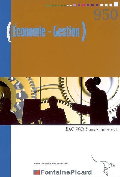Economie gestion : bac pro 3 ans, industriels
