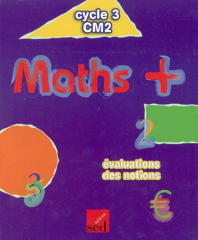 Maths + cycle 3 CM2 : évaluations des notions