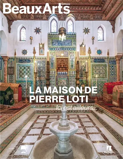 La maison de Pierre Loti : ici est ailleurs...