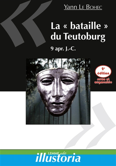 La bataille du Teutoburg : 9 apr. J.-C.