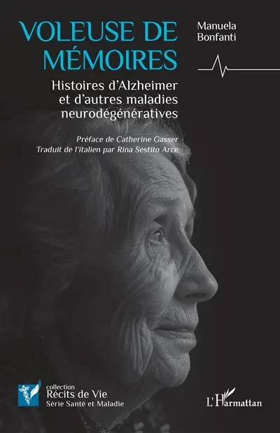 Voleuse de mémoires : histoires d'Alzheimer et d'autres maladies neurodégénératives
