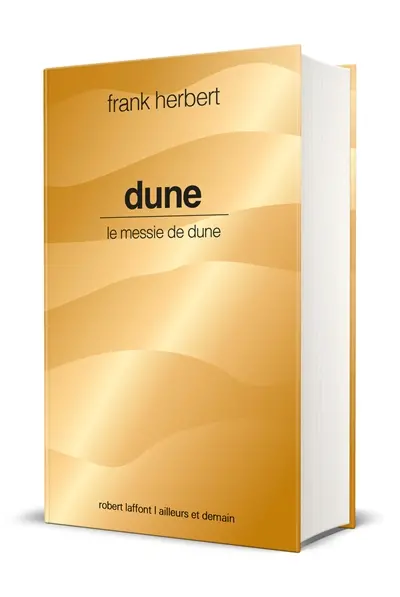 Le cycle de Dune. Dune. Le messie de Dune