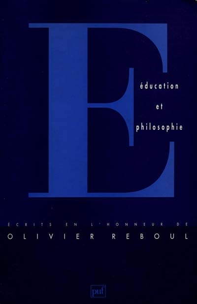 Education et philosophie : écrits en l'honneur d'Olivier Reboul