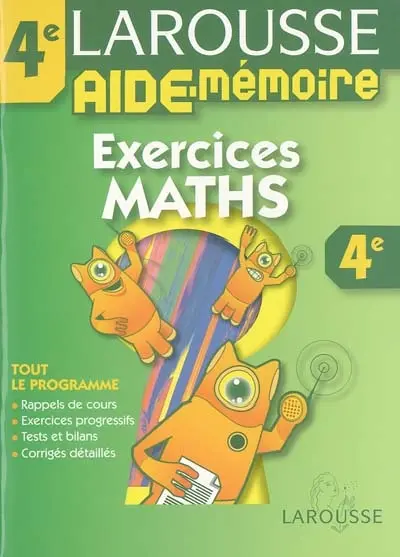 Exercices maths, 4e : tout le programme, rappels de cours, exercices progressifs, tests et bilans, corrigés détaillés