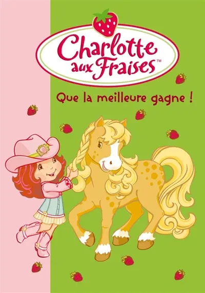 Charlotte aux fraises. Vol. 17. Que la meilleure gagne !