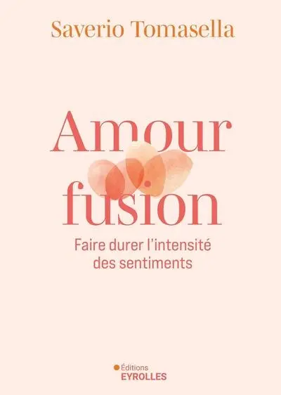 Amour fusion : faire durer l'intensité des sentiments