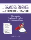 Les grandes énigmes de l'histoire de France