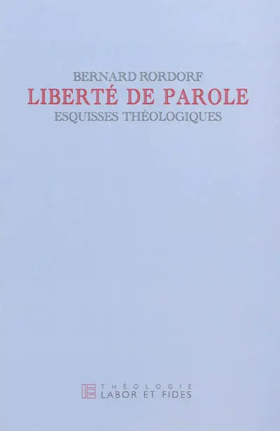 Liberté de parole : esquisses théologiques