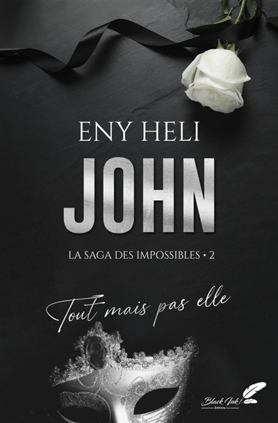 La saga des impossibles, tome 2 : John : tout mais pas elle