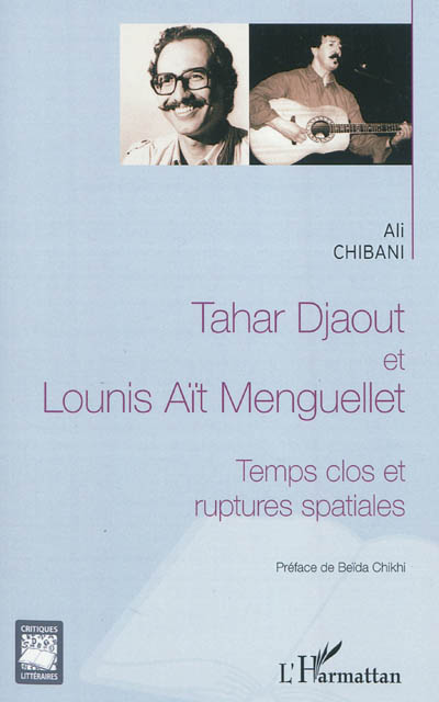 Tahar Djaout et Lounis Aït Menguellet : temps clos et ruptures spatiales