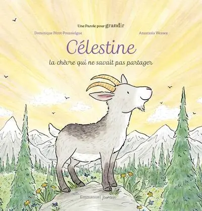 Célestine : la chèvre qui ne savait pas partager