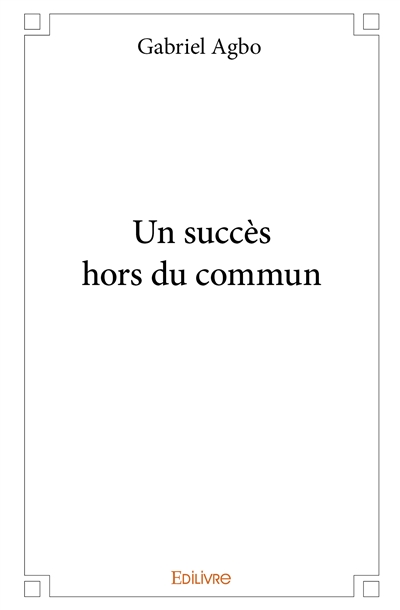 Un succès hors du commun