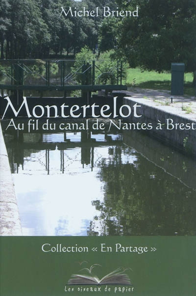 Montertelot : au fil du canal de Nantes à Brest
