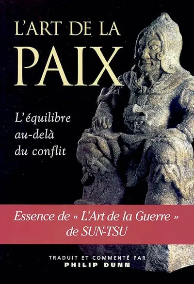 L'art de la paix : l'équilibre au-delà du conflit dans L'art de la guerre de Sun Tsu