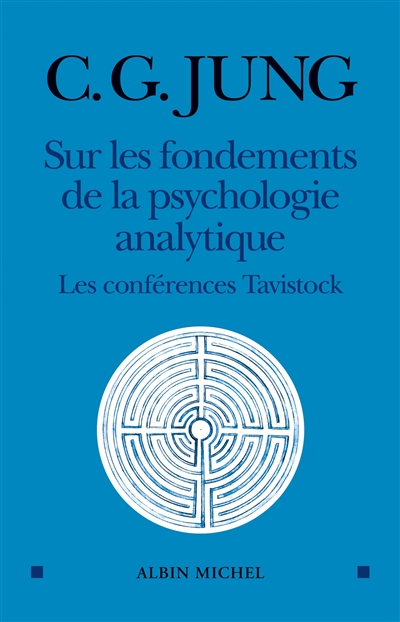 Sur les fondements de la psychologie analytique : les conférences Tavistock