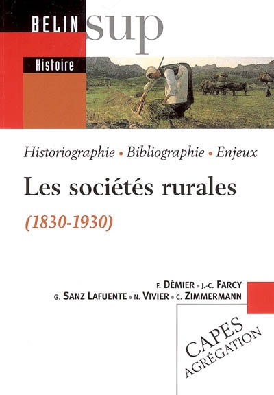 Les sociétés rurales (1830-1930) : historiographie, bibliographie, enjeux