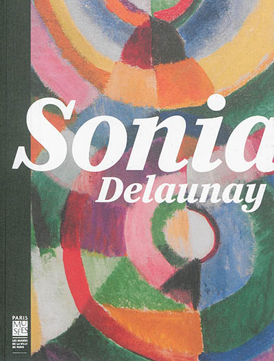 Sonia Delaunay : les couleurs de l'abstraction