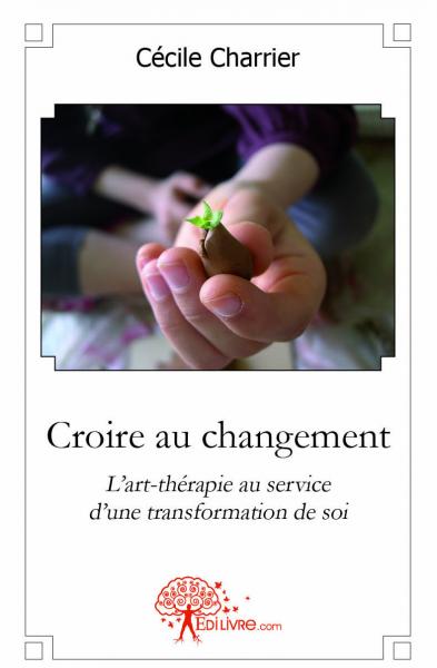 Croire au changement : L'art-thérapie au service d'une transformation de soi