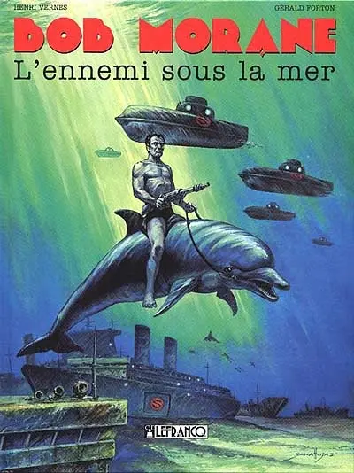 Bob Morane. Vol. 12. L'ennemi sous la mer