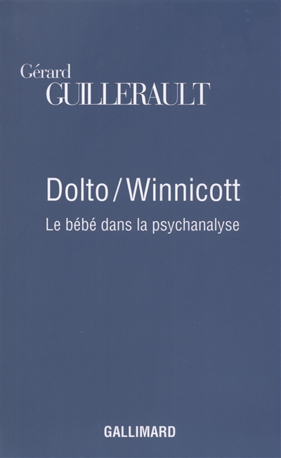 Dolto-Winnicott : le bébé dans la psychanalyse