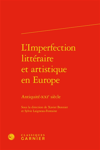 L'imperfection littéraire et artistique en Europe : Antiquité-XXIe siècle