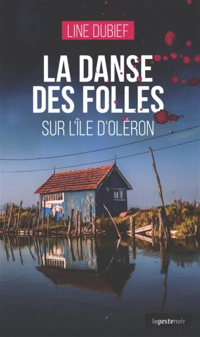 La danse des folles : sur l'île d'Oléron