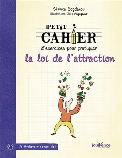 Petit cahier d'exercices pour pratiquer la loi de l'attraction