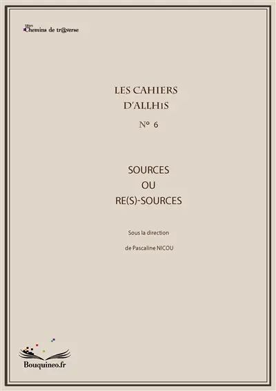 Les cahiers d'Allhis n°6 : Sources ou re(s)-sources
