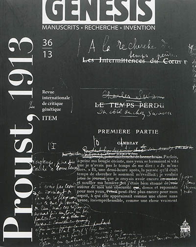 Genesis : manuscrits, recherche, invention, n° 36. Proust, 1913
