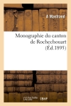 Monographie du canton de Rochechouart (Ed.1895)