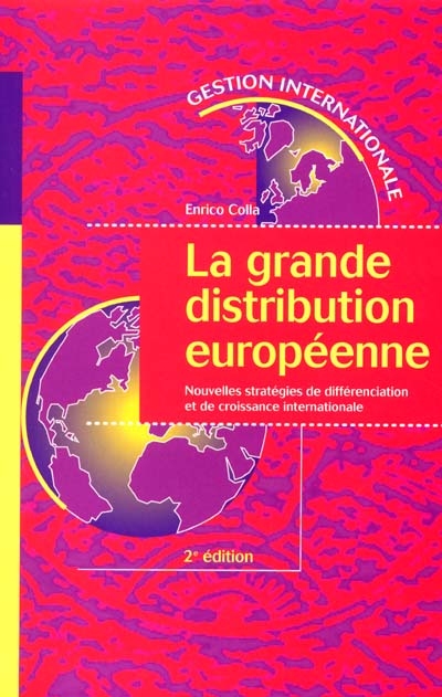 La grande distribution européenne : nouvelles stratégies de différenciation et de croissance internationale
