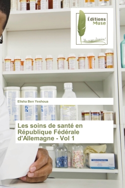 Les soins de santé en République Fédérale d'Allemagne : Vol 1