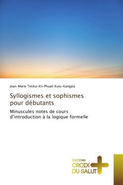 Syllogismes et sophismes...