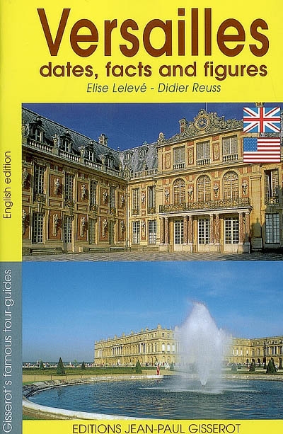 Versailles : dates, facts and figures