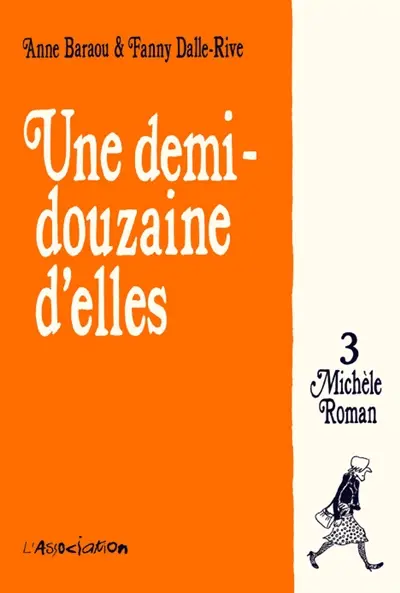 Une demi-douzaine d'elles. Vol. 3. Michèle Roman