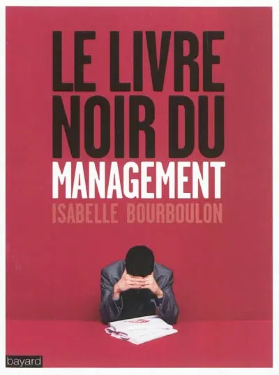 Le livre noir du management