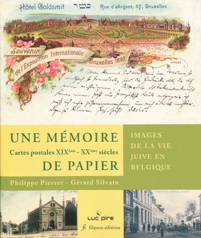 Une mémoire de papier : images de la vie juive en Belgique : cartes postales XIXe-XXe siècles