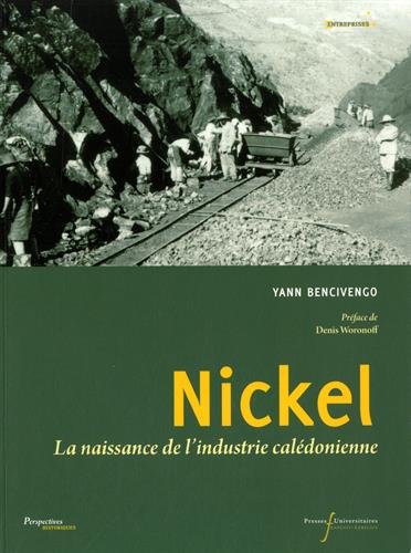 Nickel : la naissance d'une industrie calédonienne
