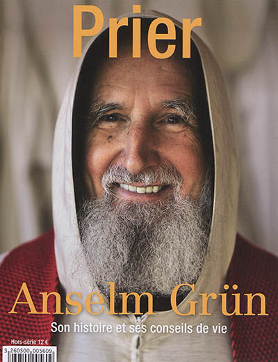 Prier, hors-série, n° 103. Anselm Grün, son histoire et ses conseils de vie