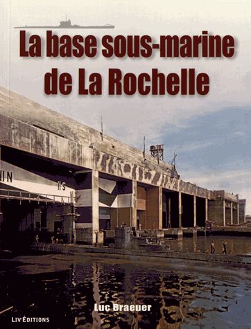 La base sous-marine de La Rochelle
