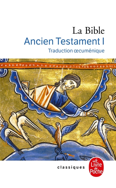 La Bible : traduction oecuménique. Vol. 1-1. Ancien Testament