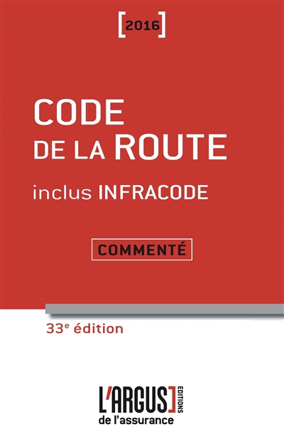 Code de la route commenté 2016 : inclus infracode