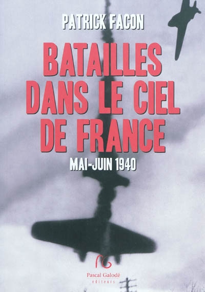 Batailles dans le ciel de France : mai-juin 1940