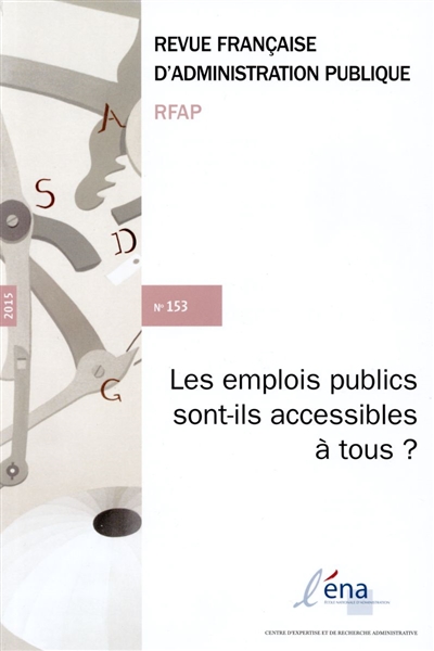 Revue française d'administration publique, n° 153. Les emplois publics sont-ils accessibles à tous ?