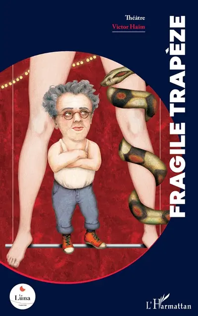 Fragile trapèze : théâtre